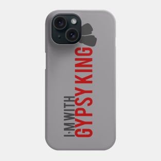 I'm with Gypsy King tee Phone Case