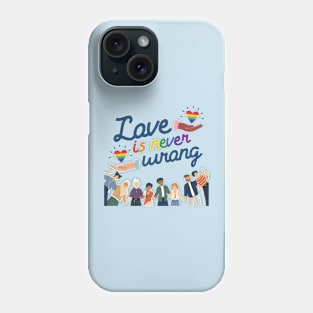 Love is never wrong Phone Case