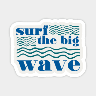 Surf the Big Wave (blue / turquoise) Magnet