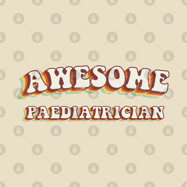 Awesome Paediatrician - Groovy Retro 70s Style by LuneFolk