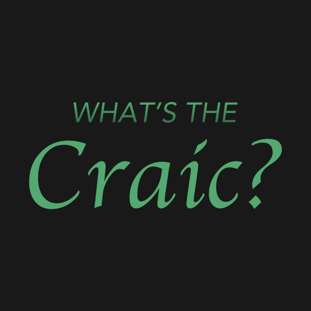 What's The Craic? by irelandcalling