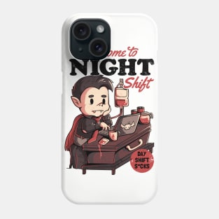 Welcome to Night Shift  - Funny Office Dracula Gift Phone Case