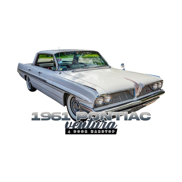 1961 Pontiac Ventura 4 Door Hardtop by Gestalt Imagery