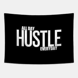 Hustle All Day Everyday Tapestry