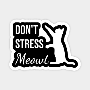 Don't Stress Meowt Text Art Magnet