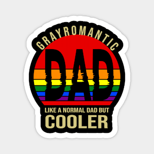 Grayromantic Dad Like A Normal Dad But Cooler Pride Month June Father'S Day Lgbtqia Gift Idea Magnet