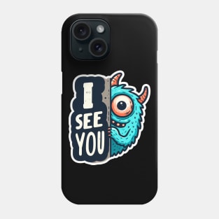 Peekaboo I SEE YOU Monster Phone Case