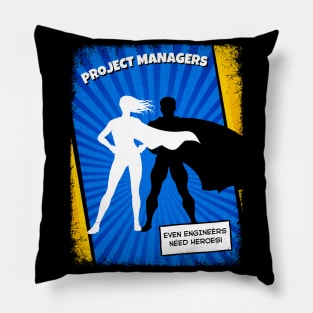 Project Managers - Because Even Engineers Need Heroes | Funny | Development | Management Pillow