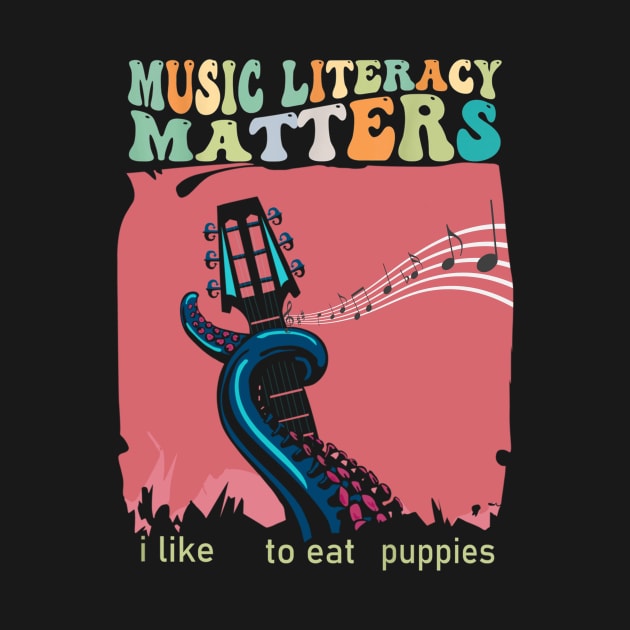 Music Literacy Matters I Like To Eat Puppies by Giftyshoop