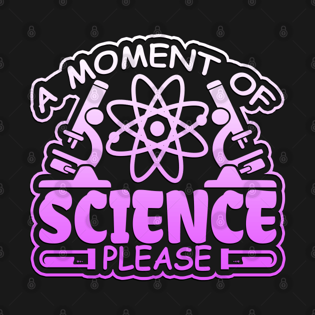 A Moment of Science, Please by Slayn2035