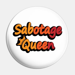 Sabotage Queen Pin