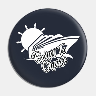 Born To Cruise T-Shirt Pin