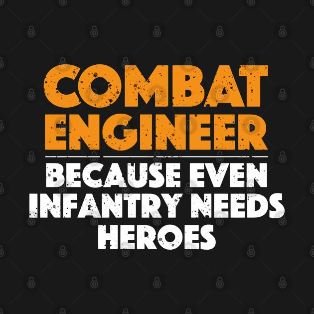 Combat Engineer Army Gift Engineering T-Shirt by zap