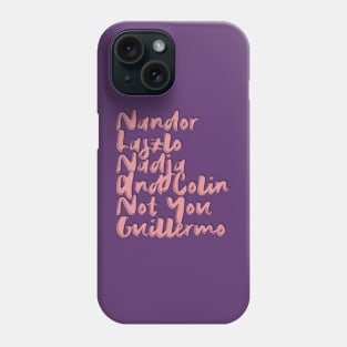 Nandor Laszlo Nadja And Colin Not You Guillermo Phone Case