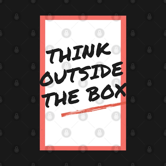 THINK OUTSIDE THE BOX by zoomade