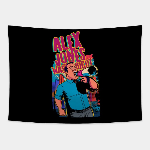 Alex Jones Was Right Tapestry by TreemanMorse