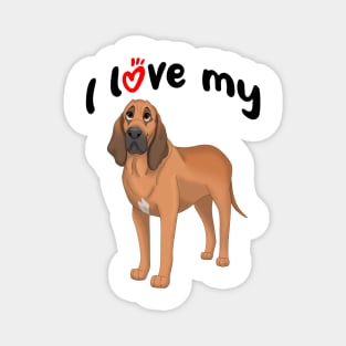 I Love My Bloodhound Dog Magnet