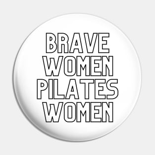 Brave women Pilates women. Pin