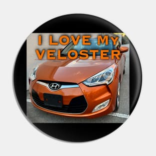 I Love My Hyundai Veloster Pin