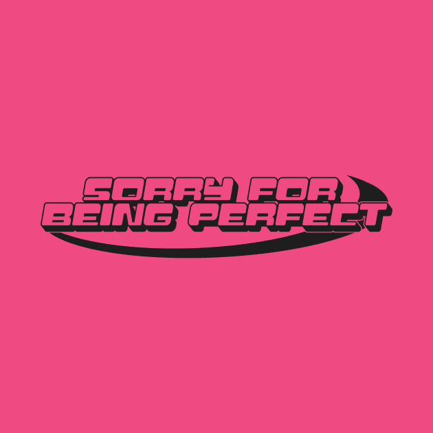 Sorry For Being Perfect Y2K Tee Shirt, Trendy Y2K Shirt, Y2K Slogan Tee, Y2k Graphic Tee, Early 2000s, Y2k Aesthetic by ILOVEY2K