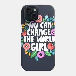 Change the World, Girl Phone Case