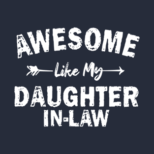 awesome like my daughter T-Shirt