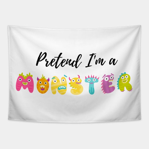 Pretend I'm a Monster - Cheap Simple Easy Lazy Halloween Costume Tapestry by Enriched by Art