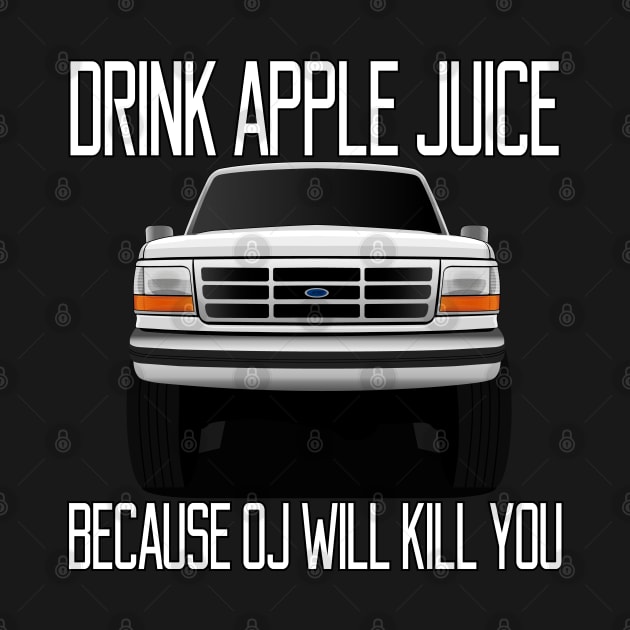 Drink apple juice because OJ will kill you by jk96design