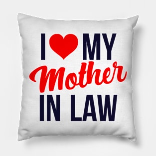 I love my mother in law Pillow