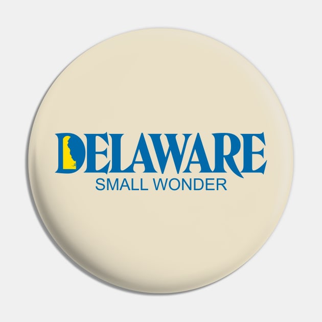 Delaware - Small Wonder Pin by trevorduntposterdesign