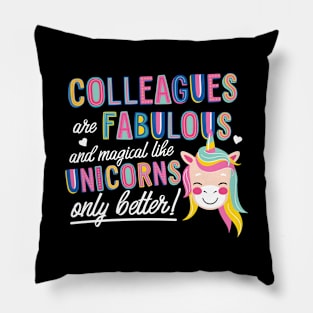 Colleagues are like Unicorns Gift Idea Pillow