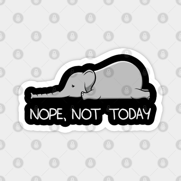 Not Today funny lazy baby elephant sleepy gift Magnet by MrTeee