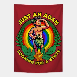 Just an Adam Looking for a Steve - Gay Pride Tapestry