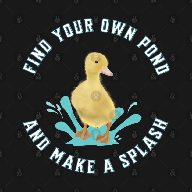 Duckling - Make A Splash by Suneldesigns