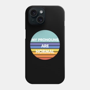 My Pronouns Are Nor Mal Phone Case