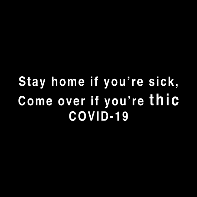 Stay home if you’re sick by TheCosmicTradingPost