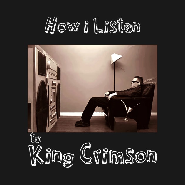 how i listen king crimson by debaleng