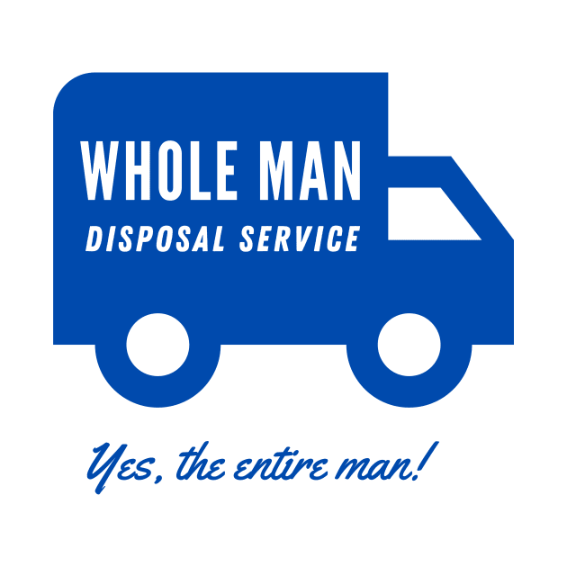 WHOLE MAN DISPOSAL SERVICE by Ivy League