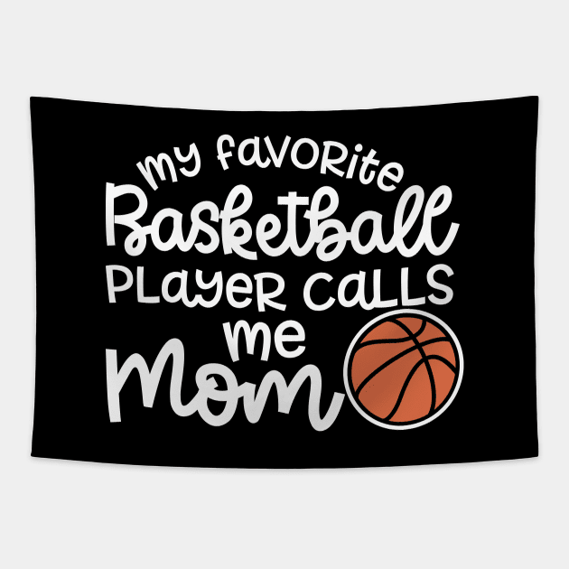 My Favorite Basketball Player Calls Me Mom Cute Funny Tapestry by GlimmerDesigns