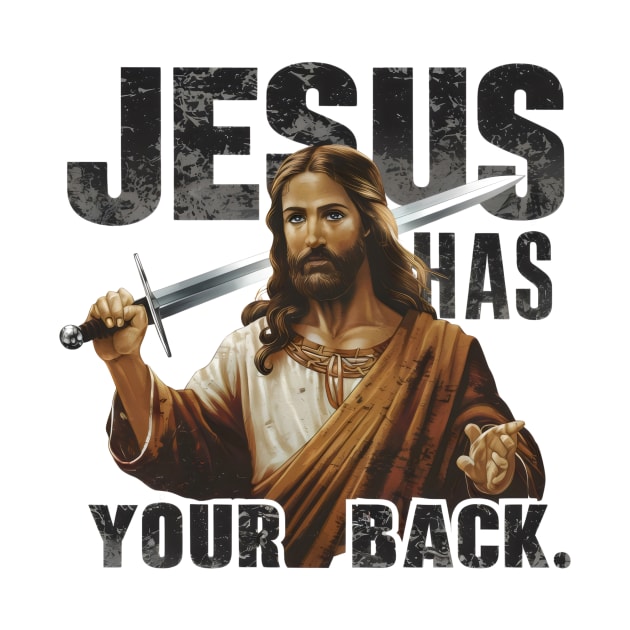 Jesus Christ Has Your Back Savior Christian Faith by Willie Biz Merch