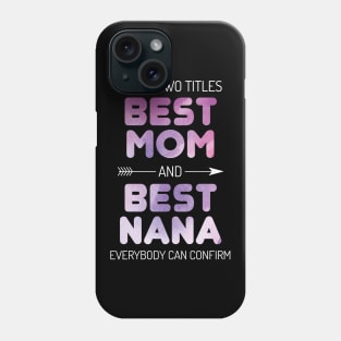 Best Mom And Best Nana Grandma Phone Case