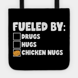 Fueled By Chicken Nugs Tote