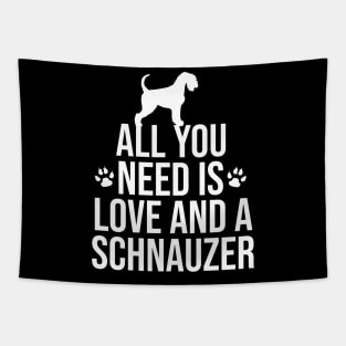 All you need is love and a schnauzer Tapestry