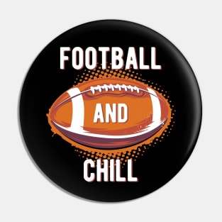 Football and chill Pin