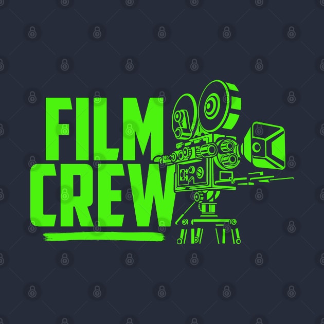 Film Crew Quote / Retro Cinema Camera green print by EddieBalevo