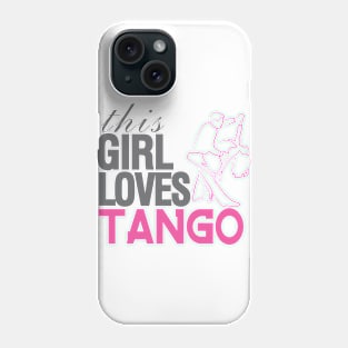 This Girl Loves Tango Phone Case