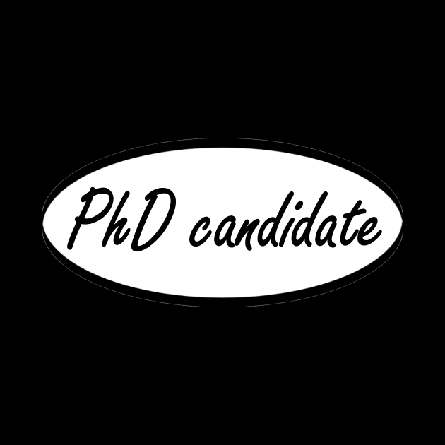 PhD candidate by NotComplainingJustAsking