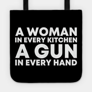 A WOMAN IN EVERY KITCHEN A GUN IN EVERY HAND Tote