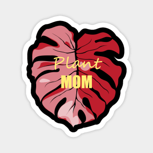 Plant Mom red Monstera deliciosa leaf Magnet