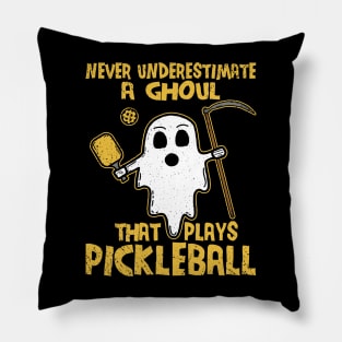 Never Underestimate A Ghoul That Plays Pickleball Pillow